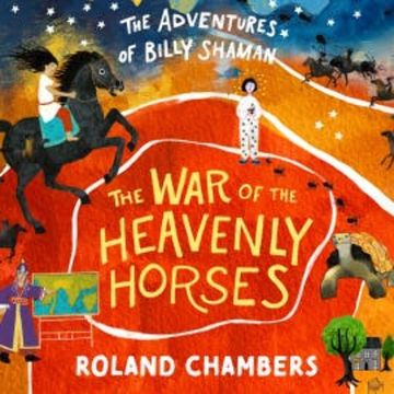 The War of the Heavenly Horses audiobook, Roland Chambers