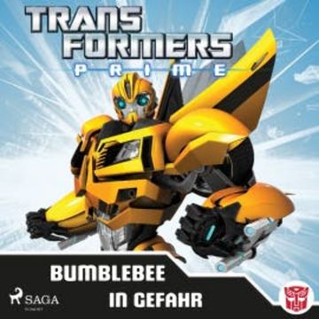 Transformers - Prime - Bumblebee in Gefahr audiobook, Transformers