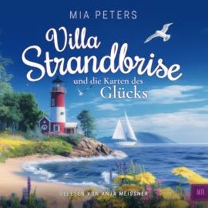 Villa Strandbrise und die Karten des Glücks, Mia Peters