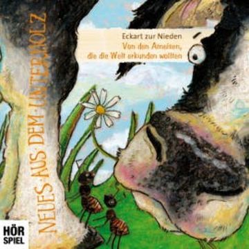 Von den Ameisen, die die Welt erkunden - Folge 2 audiobook, Eckart zur Nieden