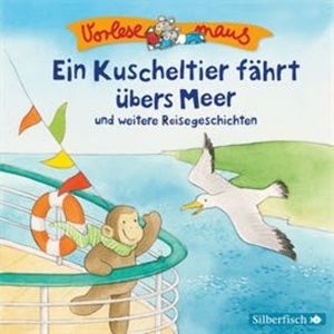 Vorlesemaus: Ein Kuscheltier fährt übers Meer und, Luise Holthausen