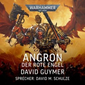 Warhammer 40.000: Angron audiobook, David Guymer