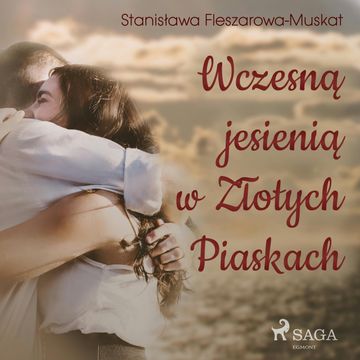 Wczesną jesienią w Złotych Piaskach audiobook, Stanisława Fleszarowa-Muskat