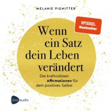 Wenn ein Satz dein Leben verändert audiobook, Melanie Pignitter