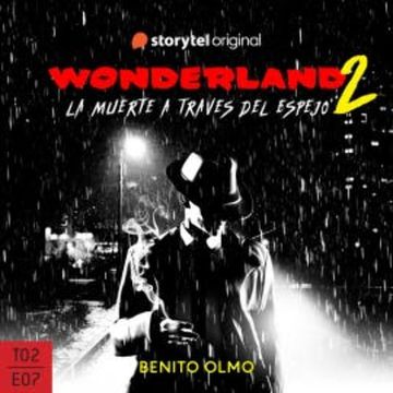 Wonderland 2 E7 audiobook, Benito Olmo