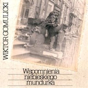 Wspomnienia niebieskiego mundurka audiobook, Wiktor Gomulicki