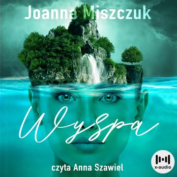 Wyspa audiobook, Joanna Miszczuk