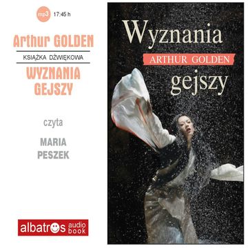 Wyznania Gejszy audiobook, Arthur Golden