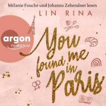 You found me in Paris (Ungekürzte Lesung) audiobook, Lin Rina