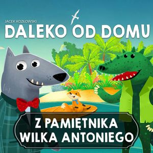 Z pamiętnika wilka Antoniego. Część.4, Jacek Kozłowski