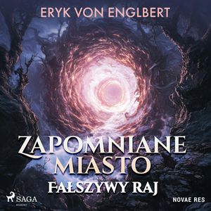 Zapomniane miasto. Fałszywy raj, Eryk von Englbert