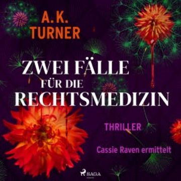 Zwei Fälle für die Rechtsmedizin. Cassie Raven ermittelt audiobook, A. K. Turner
