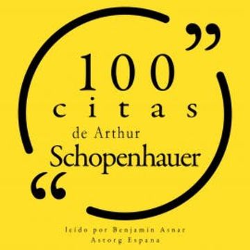 100 citas de Arthur Schopenhauer audiobook, Arthur Schopenhauer