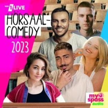1LIVE Hörsaal Comedy, 1LIVE Hörsaal Comedy 2023 audiobook, Alex Stoldt, Julia Brandner, Luisa Charlotte Schulz, Osan Yaran, Tony Bauer