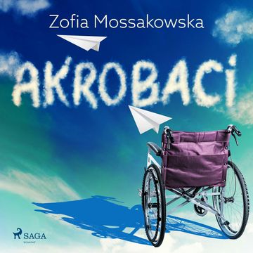 Akrobaci audiobook, Zofia Mossakowska