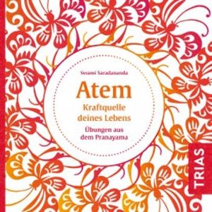 Atem - Kraftquelle deines Lebens, Swami Saradananda