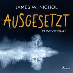 Ausgesetzt, James W. Nichol