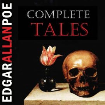 Complete Tales by Edgar Allan Poe audiobook, Edgar Allan Poe