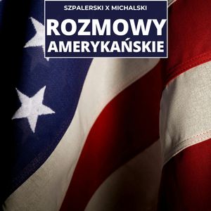 Czy USA dążą do konfrontacji z Chinami? Wielki chaos i technologie | Szpalerski x Michalski, Mateusz Grzeszczuk