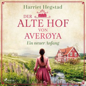 Der alte Hof von Averøya – Ein neuer Anfang (Band 3), Harriet Hegstad