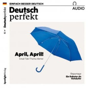Deutsch lernen Audio - April, April! Small-Talk-Thema Wetter audiobook, Spotlight Verlag