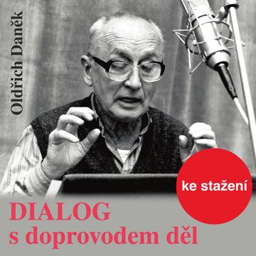 Oldřich Daněk: Dialog s doprovodem děl audiobook, Oldřich Daněk