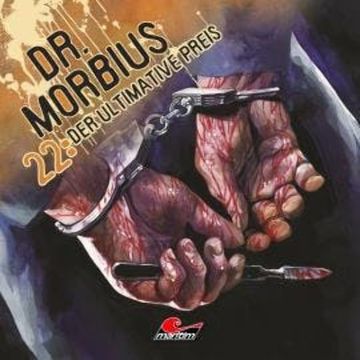 Dr. Morbius, Folge 22: Der ultimative Preis audiobook, Markus Duschek