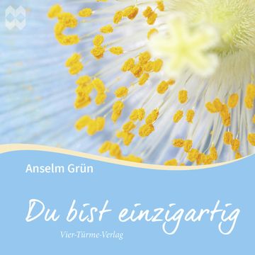 Du bist einzigartig audiobook, Anselm Grün