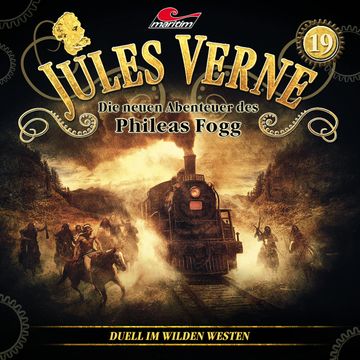 Duell im Wilden Westen (Die neuen Abenteuer des Phileas Fogg 19) audiobook, Dominik Ahrens, Markus Topf