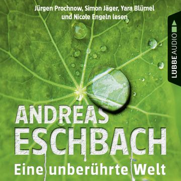 Eine unberührte Welt - Gesammelte Erzählungen audiobook, Andreas Eschbach