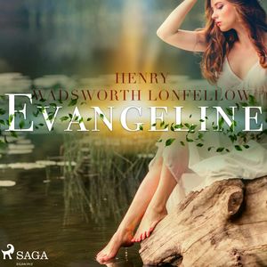 Evangeline, Henry Wadsworth Longfellow