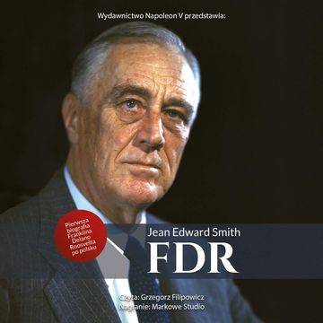 FDR. Franklin Delano Roosevelt audiobook, Jean Edward Smith