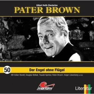 Der Engel ohne Flügel (Pater Brown 50), Gilbert Keith Chesterton