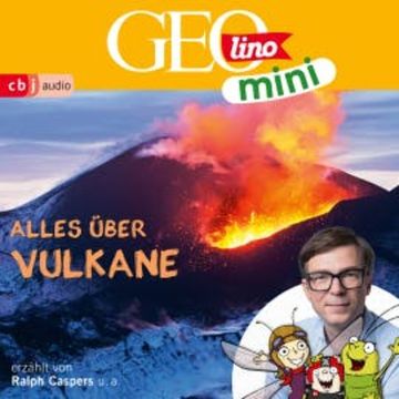 GEOLINO MINI: Alles über Vulkane audiobook, Eva Dax