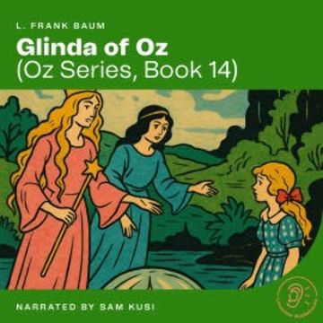 Glinda of Oz (Oz Series, Book 14) audiobook, L. Frank Baum