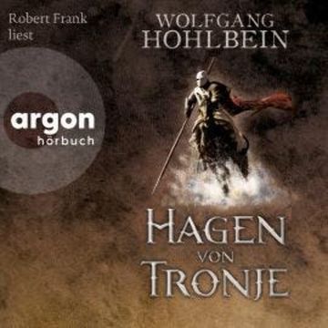 Hagen von Tronje - Ein Nibelungen-Roman (Ungekürzte Lesung) audiobook, Wolfgang Hohlbein