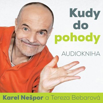 Kudy do pohody audiobook, Karel Nešpor