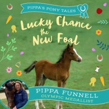 Lucky Chance the New Foal audiobook, Pippa Funnell