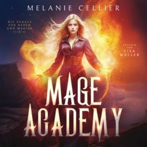 Mage Academy 2 - Die Schule der Hexen und Magier, Melanie Cellier