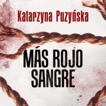 Más rojo sangre audiobook, Katarzyna Puzyńska