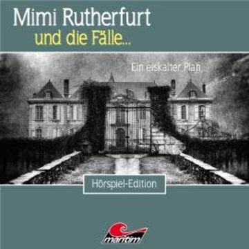 Mimi Rutherfurt, Folge 50: Ein eiskalter Plan audiobook, Bernd Moritz, Markus Topf