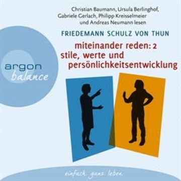 Miteinander reden, Teil 2: Stile, Werte und Persönlichkeitsentwicklung - Differentielle Psychologie der Kommunikation audiobook, Friedemann Schulz von Thun