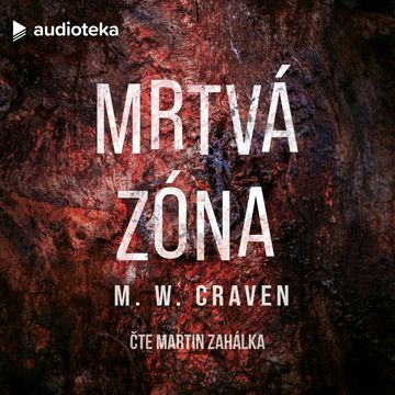 Mrtvá zóna audiobook, M. W. Craven