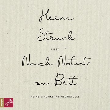 Nach Notat zu Bett-Heinz Strunks Intimschatulle audiobook, Heinz Strunk
