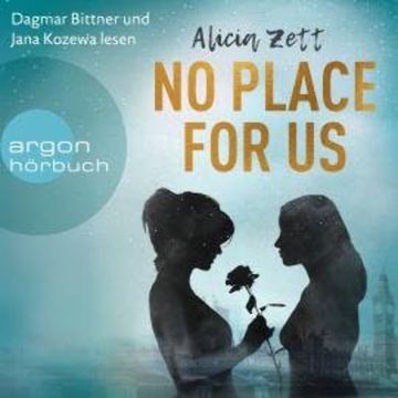 No Place For Us - Love is Queer, Band 3 (Ungekürzt) audiobook, Alicia Zett