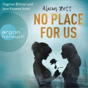 No Place For Us - Love is Queer, Band 3 (Ungekürzt), Alicia Zett