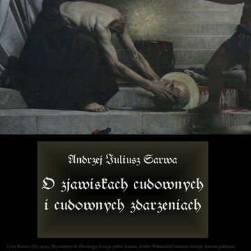 O zjawiskach cudownych i cudownych zdarzeniach audiobook, Andrzej Juliusz Sarwa