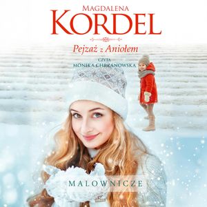 Pejzaż z aniołem. Malownicze. Tom 5, Magdalena Kordel