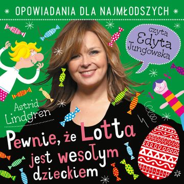 Pewnie, że Lotta jest wesołym dzieckiem audiobook, Astrid Lindgren