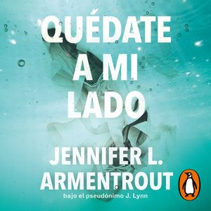 Quédate a mi lado (Te esperaré 2), Jennifer L. Armentrout
